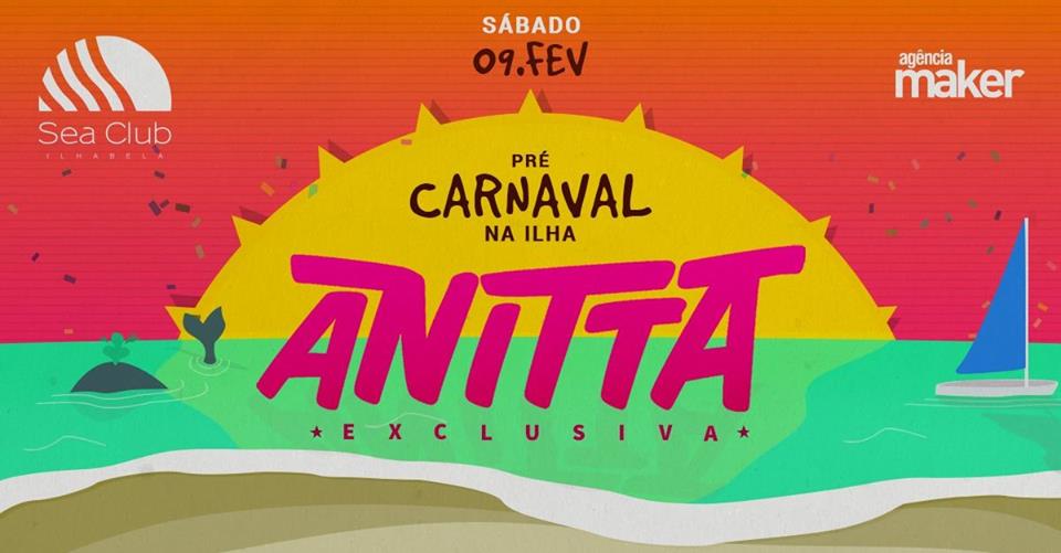 Pré-Carnaval na ILHA com Anitta - Sea Club Ilhabela