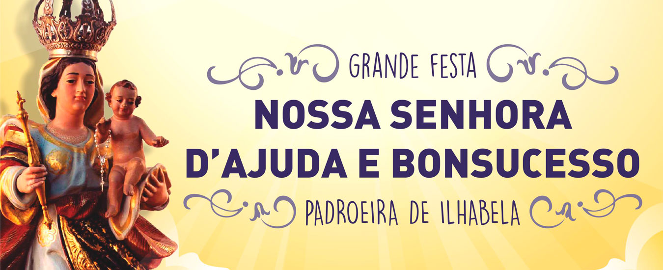 Festa da Padroeira de Ilhabela - Nossa Senhora D'Ajuda e Bonsucesso