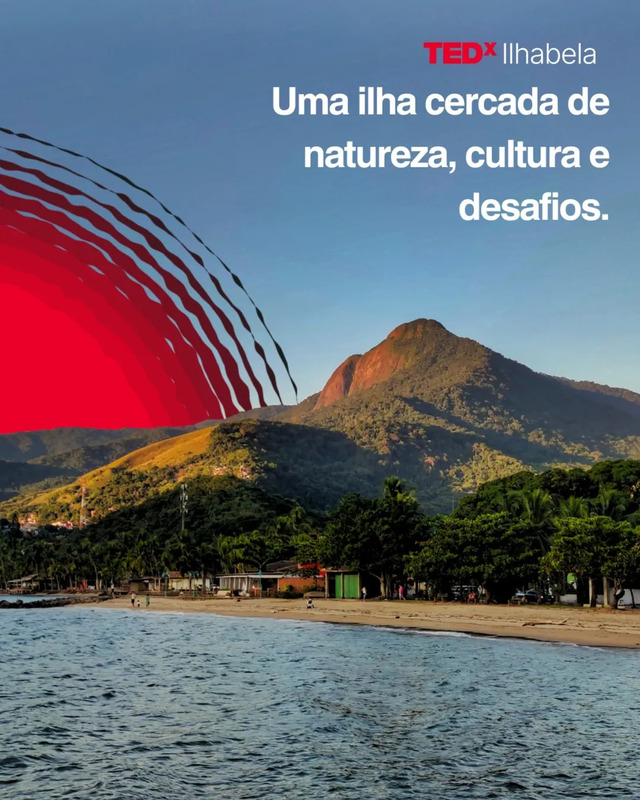 TEDx Ilhabela acontece dia 6 de outubro e debate bioeconomia, sustentabilidade e fortalecimento territorial para muito além do arquipélago
