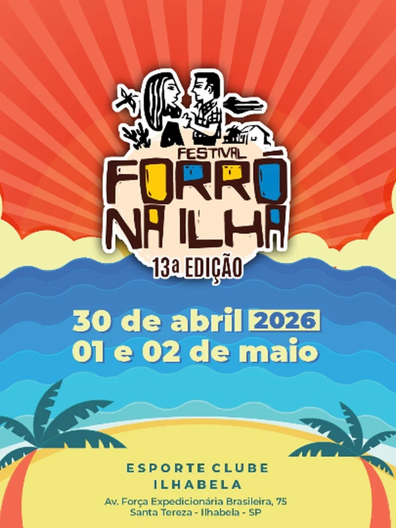 Festival Forró na Ilha - Festival de Forró de Ilhabela acontece de 30 de abril a 2 de maio de 2026 no Esporte Clube de Ilhabela